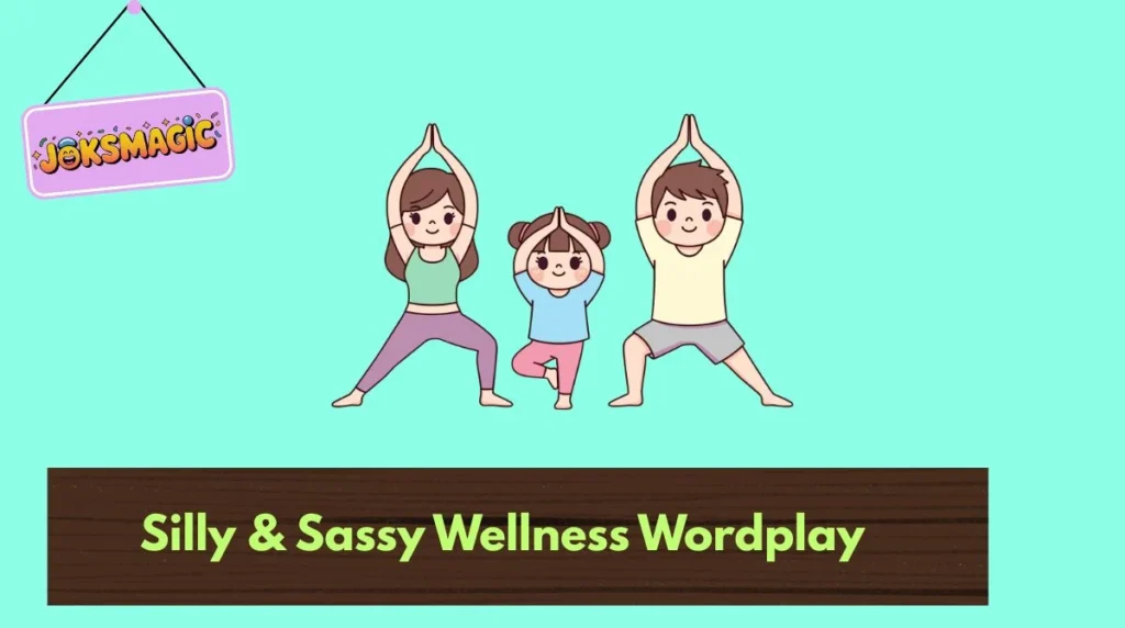 Silly & Sassy Wellness Wordplay