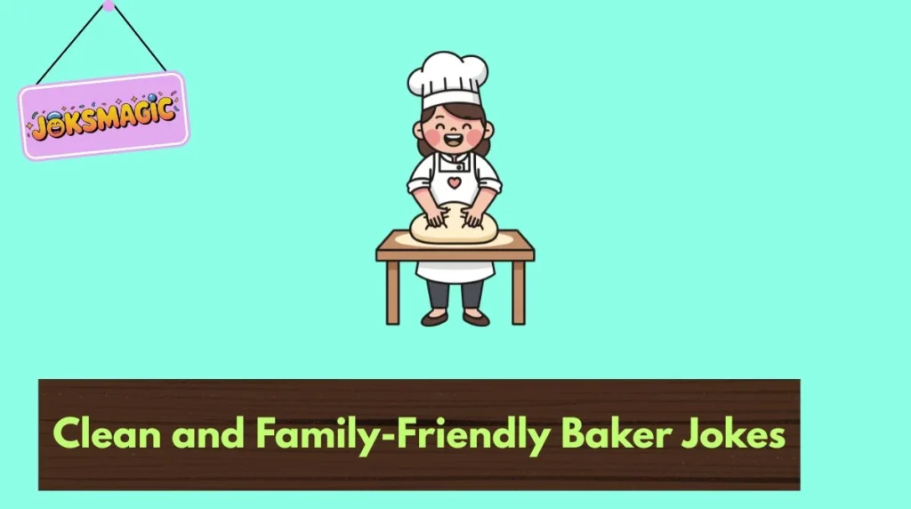 Clean and Family-Friendly Baker Jokes