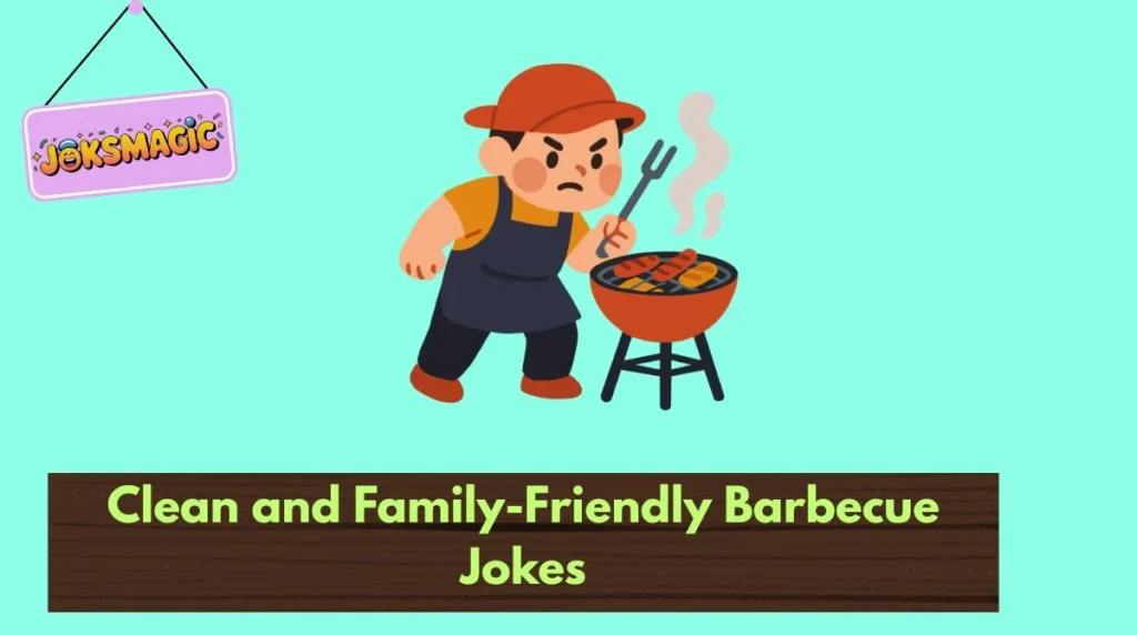 Clean and Family-Friendly Barbecue Jokes