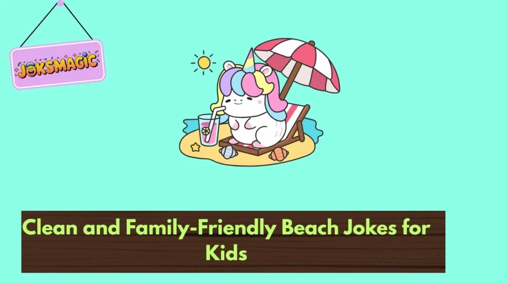 Clean and Family-Friendly Beach Jokes for Kids
