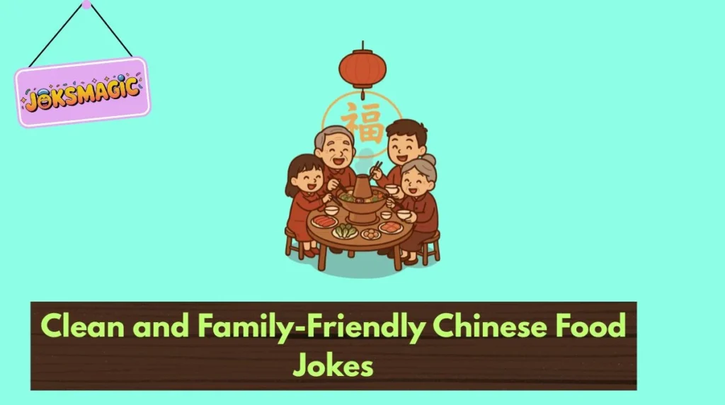 Clean and Family-Friendly Chinese Food Jokes