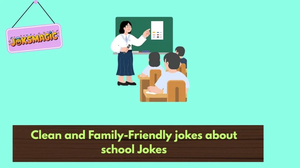 Clean and Family-Friendly jokes about school Jokes
