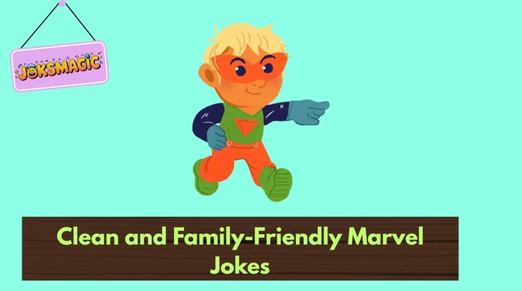 Clean and Family-Friendly Marvel Jokes