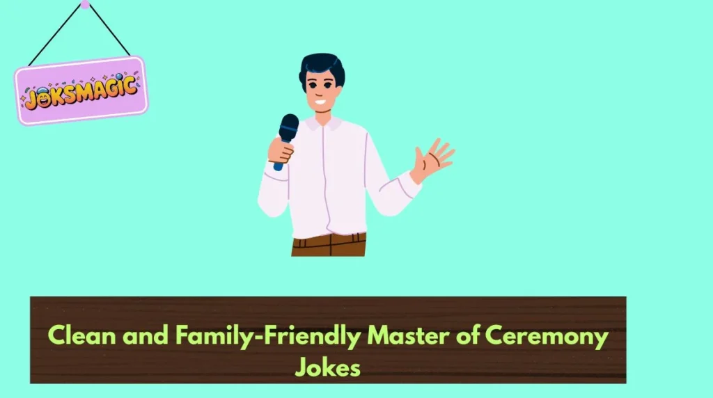 Clean and Family-Friendly Master of Ceremony Jokes