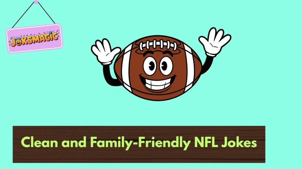 Clean and Family-Friendly NFL Jokes