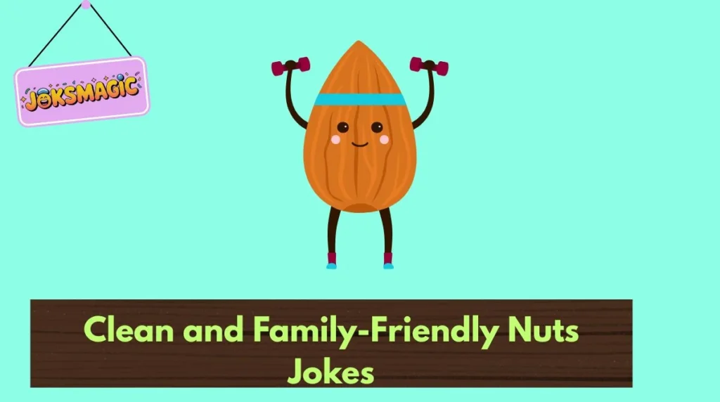 Clean and Family-Friendly Nuts Jokes