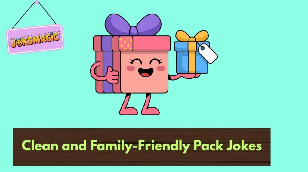 Clean and Family-Friendly Pack Jokes