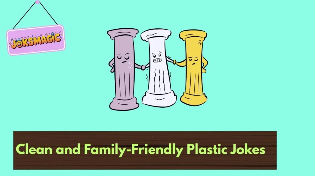 Clean and Family-Friendly Plastic Jokes