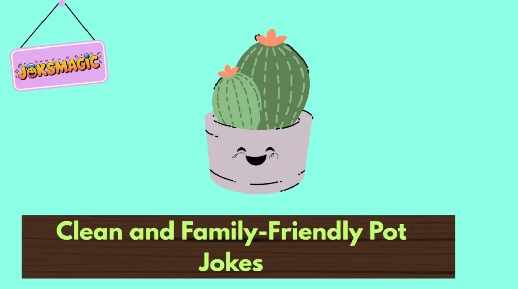 Clean and Family-Friendly Pot Jokes