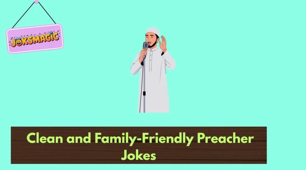 Clean and Family-Friendly Preacher Jokes
