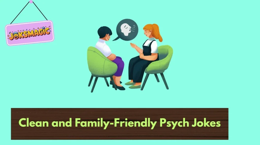Clean and Family-Friendly Psych Jokes
