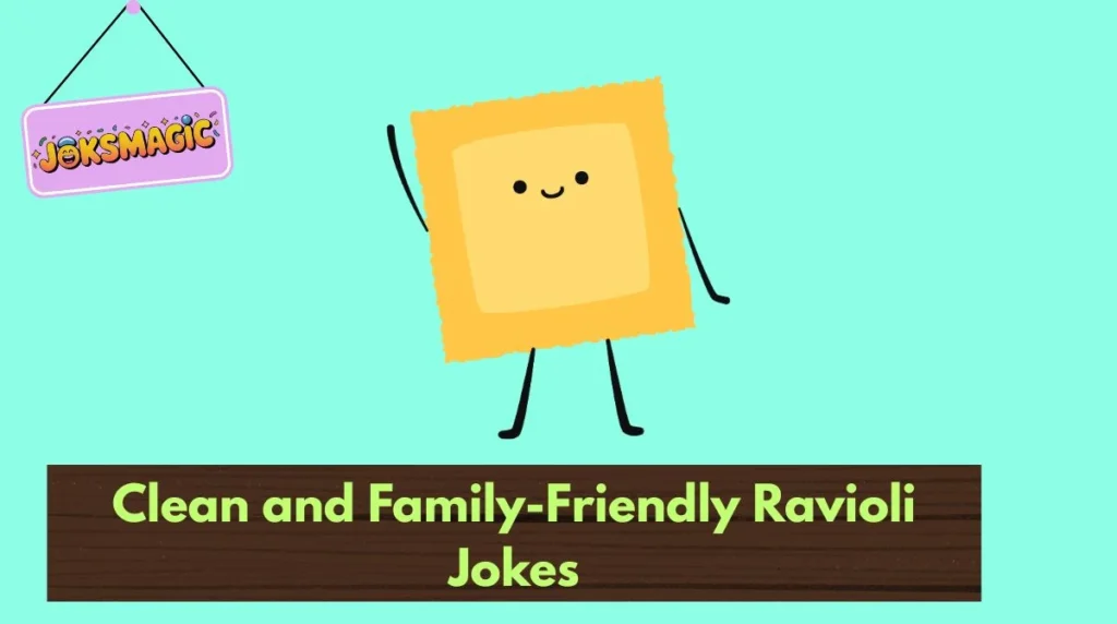 Clean and Family-Friendly Ravioli Jokes