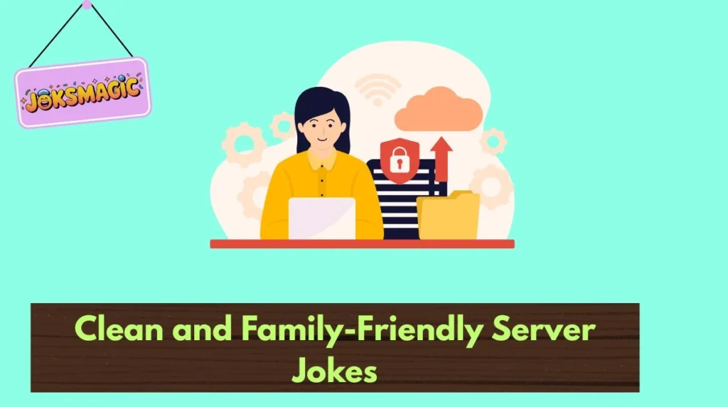 Clean and Family-Friendly Server Jokes