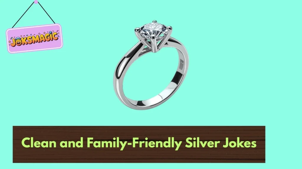 Clean and Family-Friendly Silver Jokes
