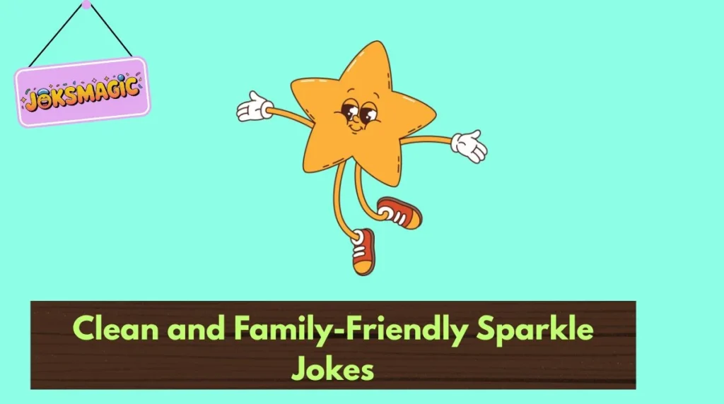 Clean and Family-Friendly Sparkle Jokes