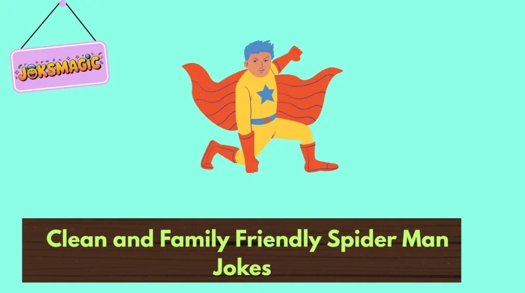 Clean and Family Friendly Spider Man Jokes