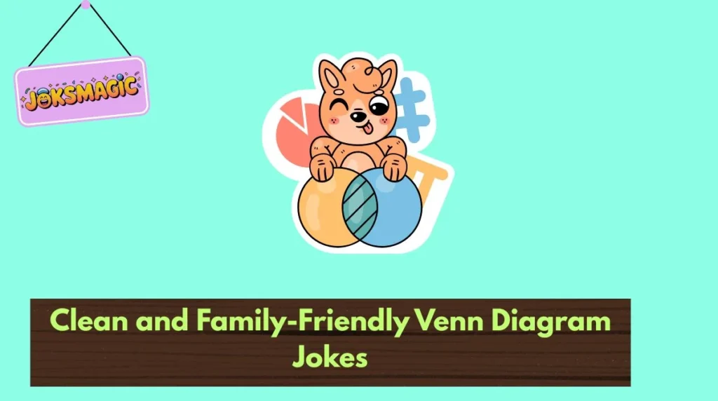 Clean and Family-Friendly Venn Diagram Jokes