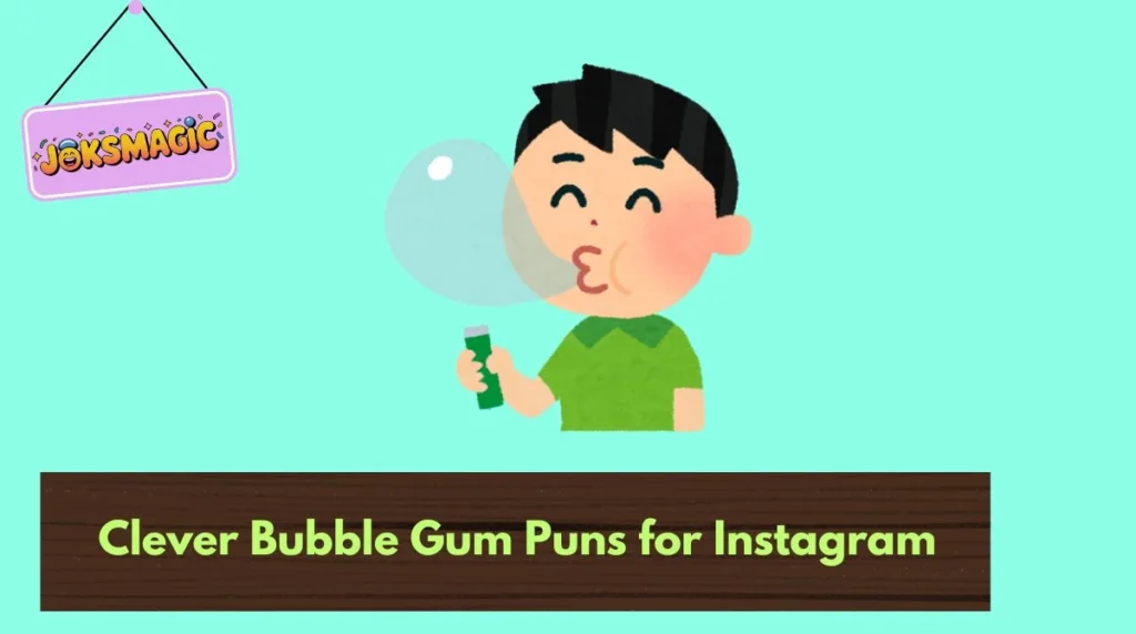 Clever Bubble Gum Puns for Instagram