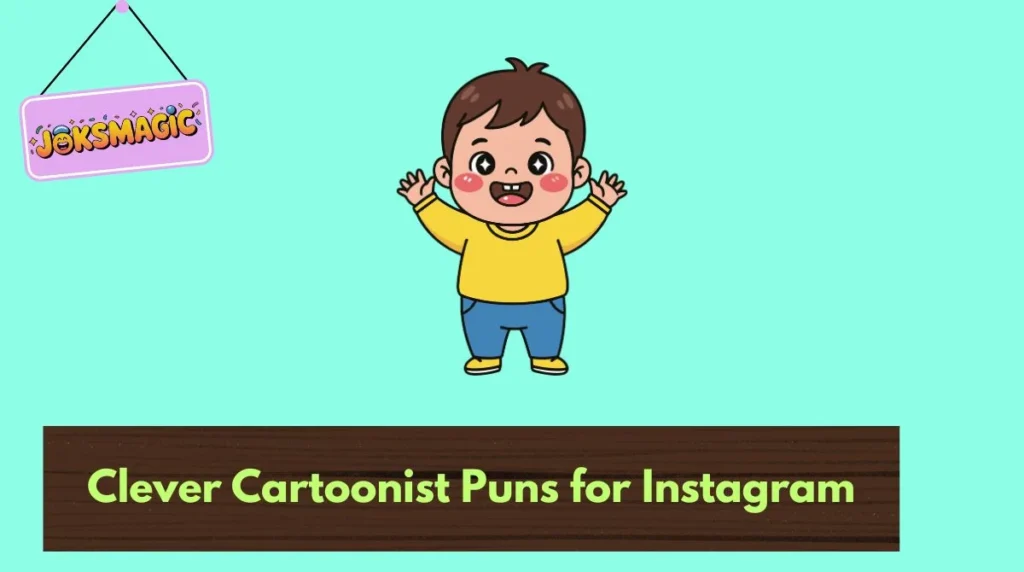 Clever Cartoonist Puns for Instagram