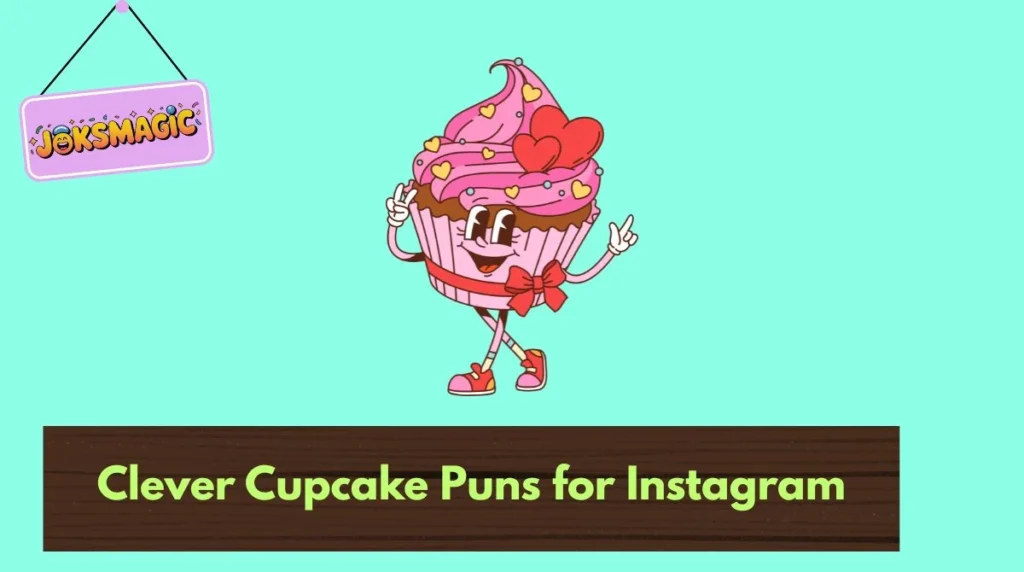 Clever Cupcake Puns for Instagram