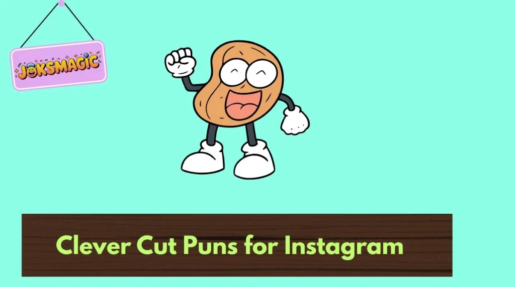 Clever Cut Puns for Instagram