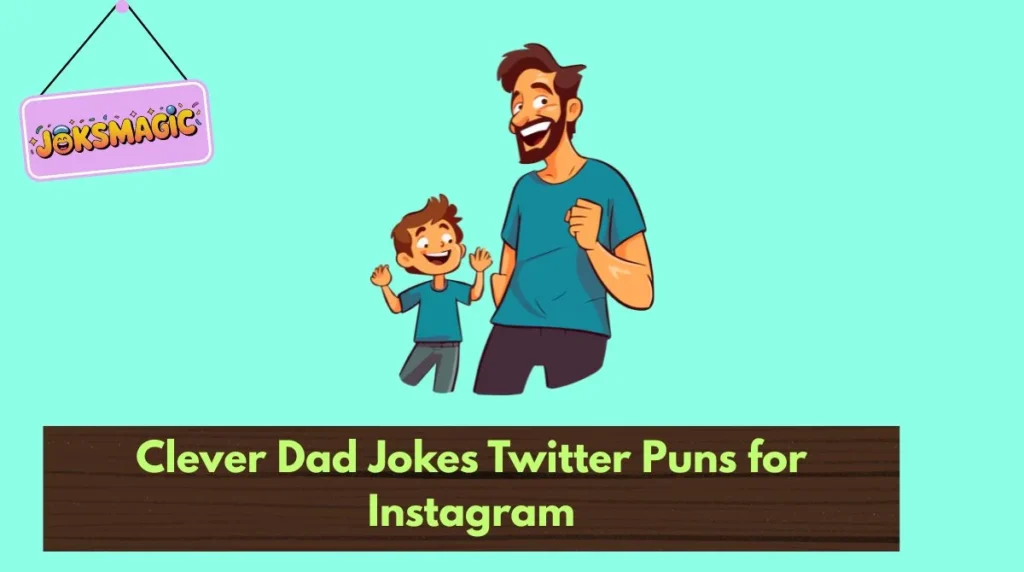 Clever Dad Jokes Twitter Puns for Instagram