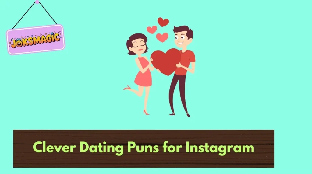 Clever Dating Puns for Instagram