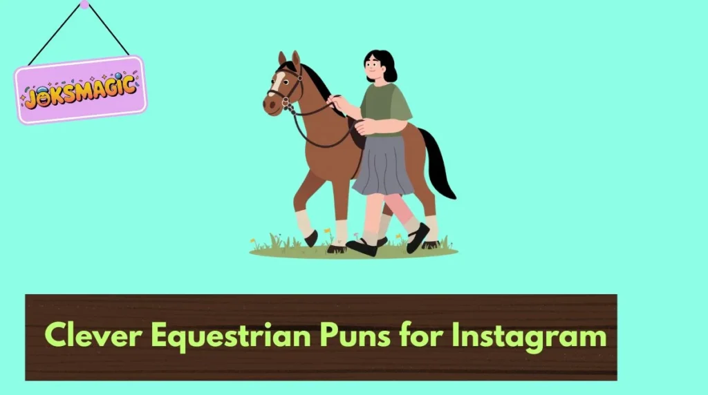 Clever Equestrian Puns for Instagram