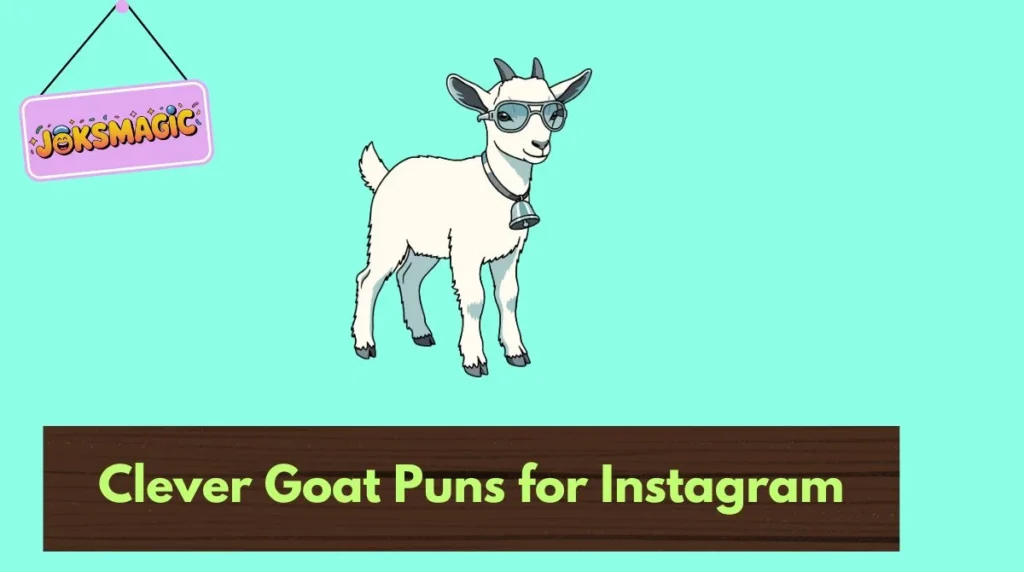Clever Goat Puns for Instagram