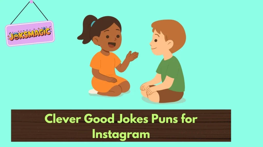 Clever Good Jokes Puns for Instagram