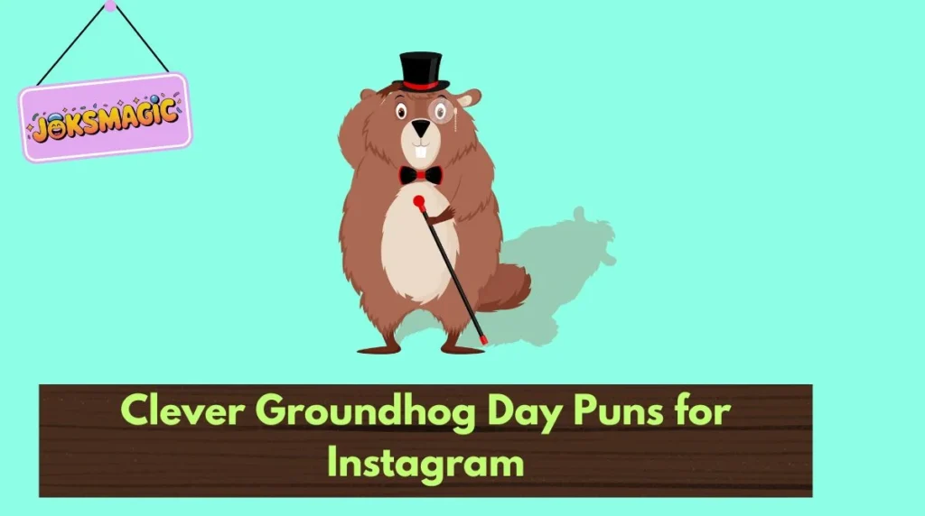 Clever Groundhog Day Puns for Instagram