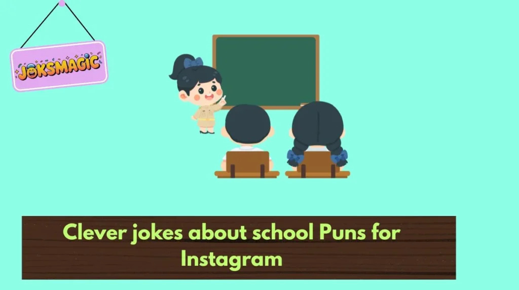 Clever jokes about school Puns for Instagram