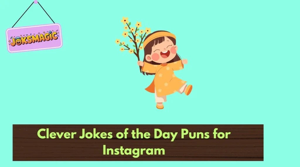 Clever Jokes of the Day Puns for Instagram