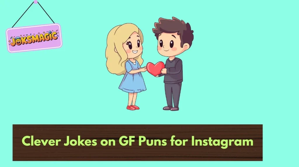 Clever Jokes on GF Puns for Instagram