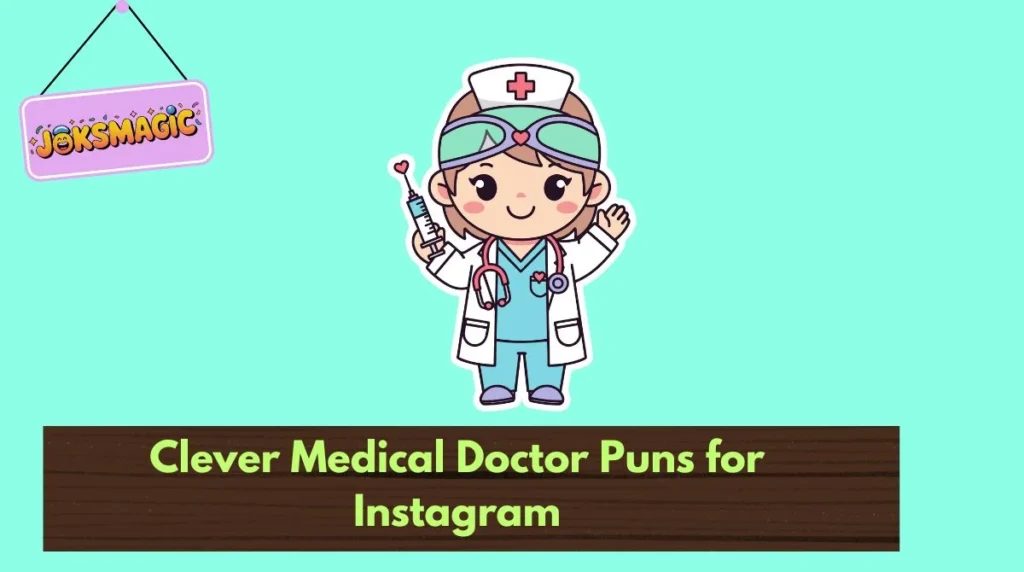 Clever Medical Doctor Puns for Instagram