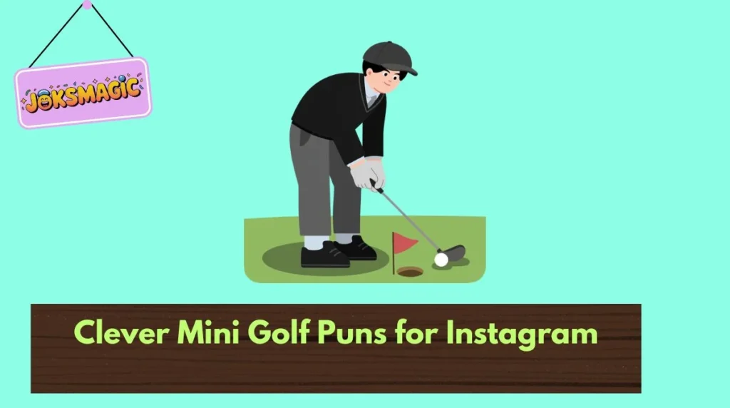 Clever Mini Golf Puns for Instagram