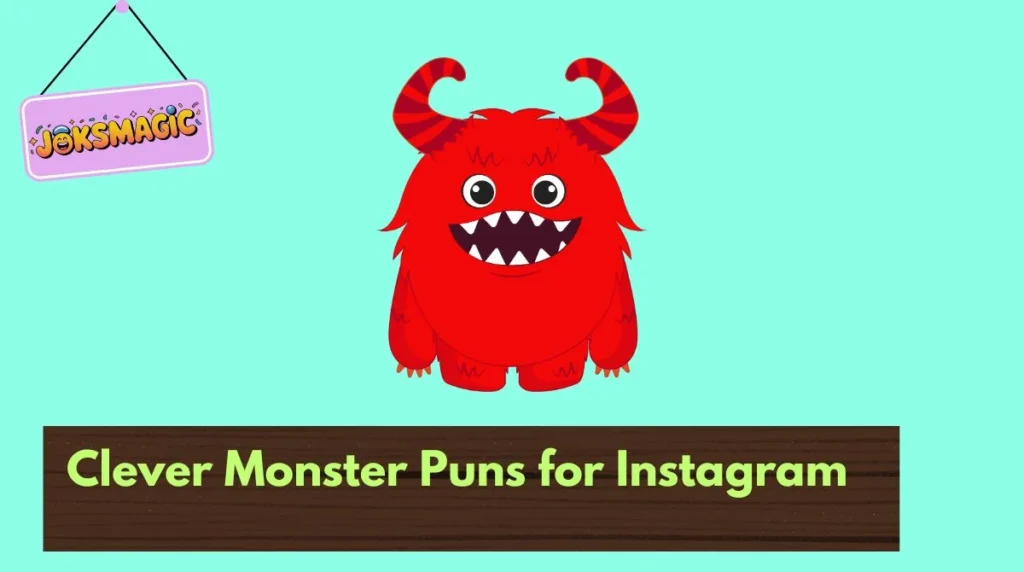 Clever Monster Puns for Instagram