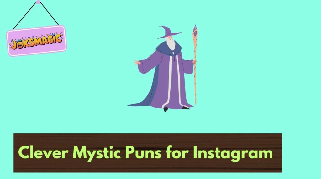Clever Mystic Puns for Instagram