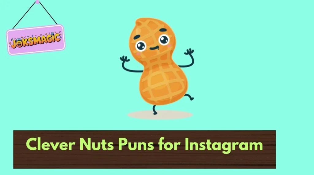 Clever Nuts Puns for Instagram