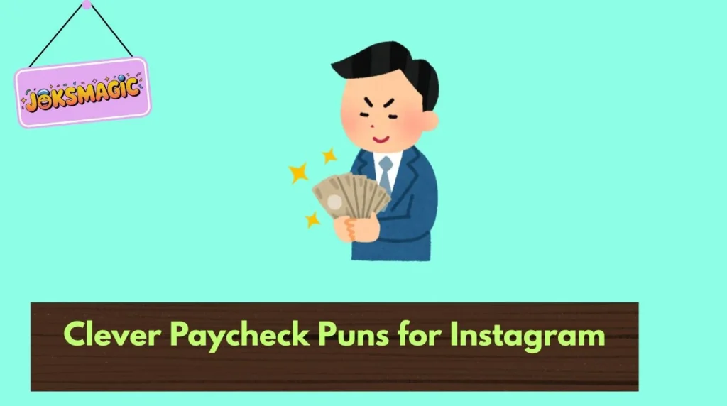 Clever Paycheck Puns for Instagram