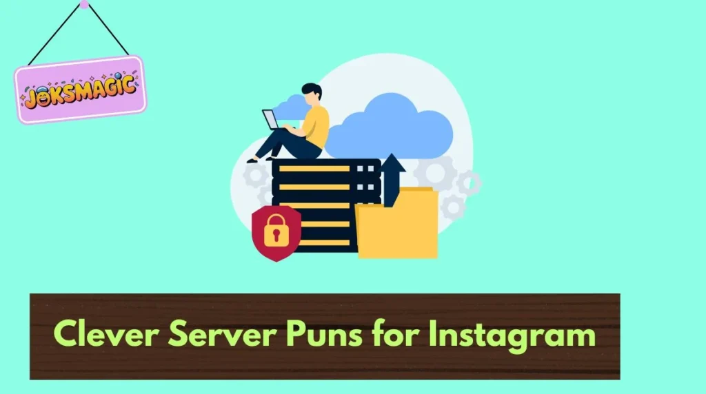 Clever Server Puns for Instagram