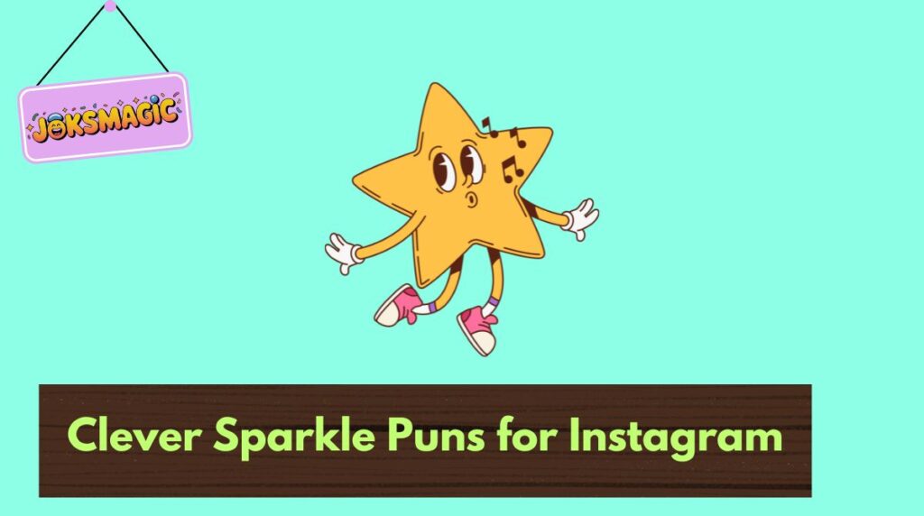 Clever Sparkle Puns for Instagram