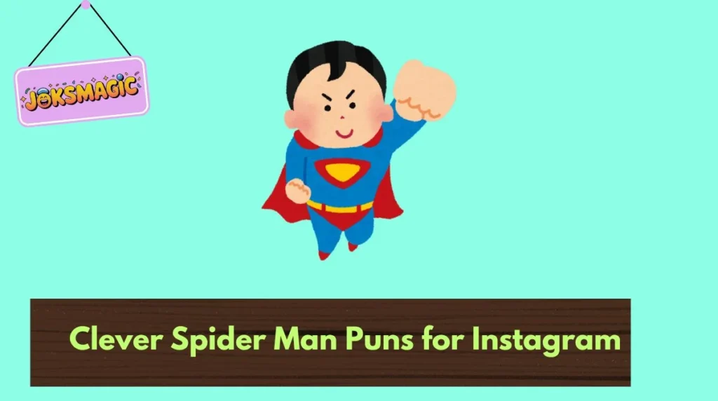 Clever Spider Man Puns for Instagram