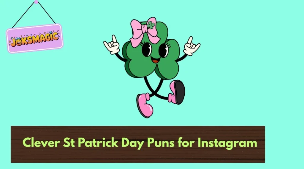 Clever St Patrick Day Puns for Instagram