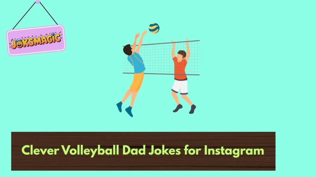 Clever Volleyball Dad Jokes for Instagram