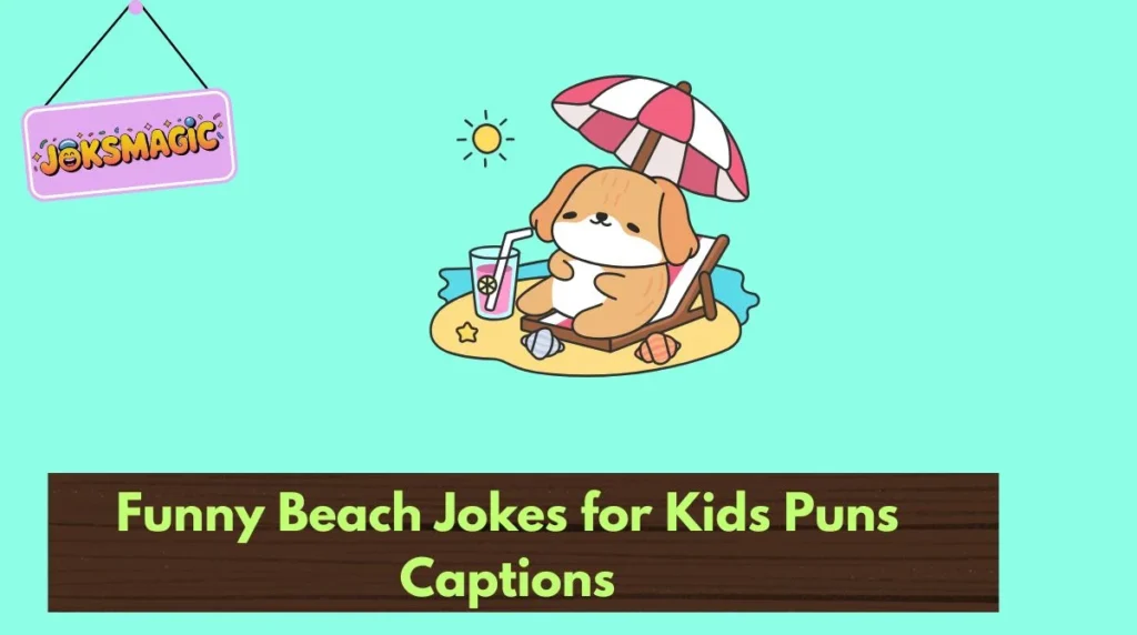 Funny Beach Jokes for Kids Puns Captions