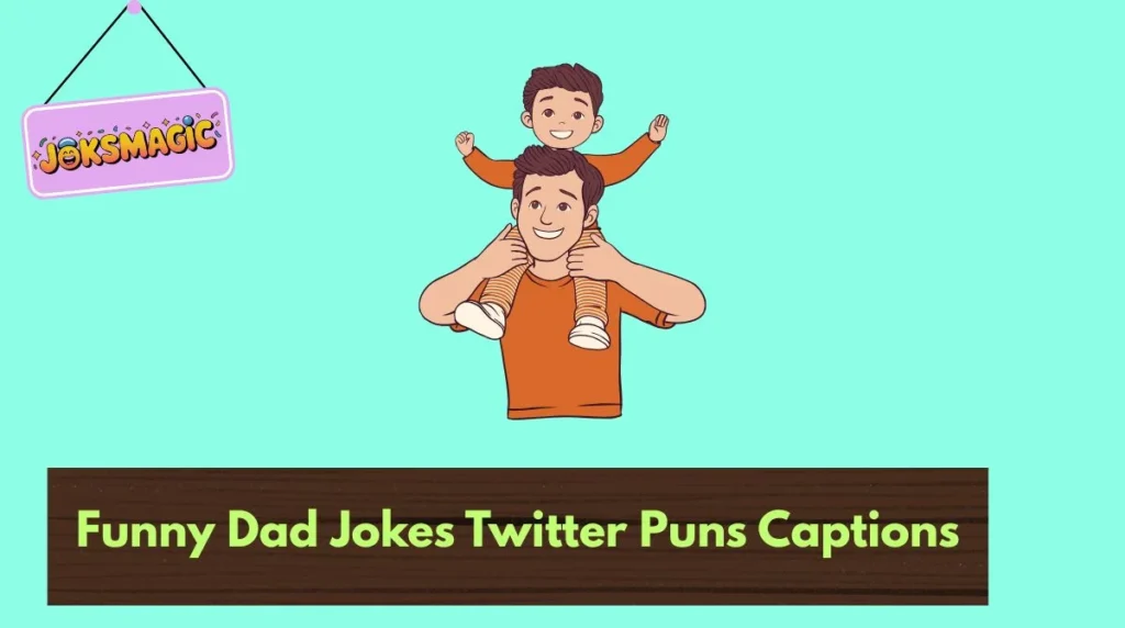 Funny Dad Jokes Twitter Puns Captions