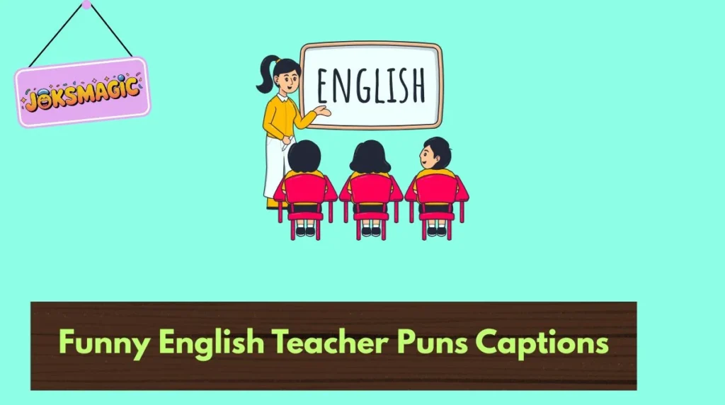 Funny English Teacher Puns Captions