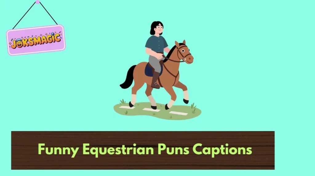 Funny Equestrian Puns Captions