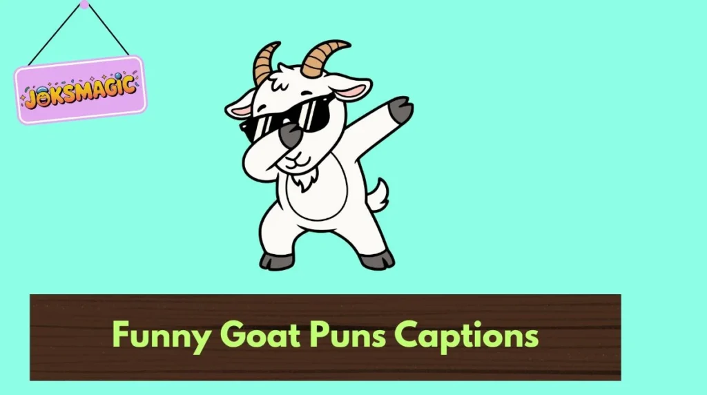 Funny Goat Puns Captions